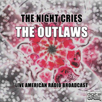 The Outlaws - The Night Cries (Live)