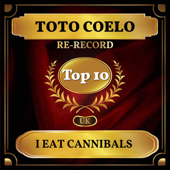 Toto Coelo - I Eat Cannibals (Re-recorded) (UK Chart Top 40 - No. 8)