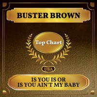 Buster Brown - Is You Is or Is You Ain't My Baby (Billboard Hot 100 - No 81)