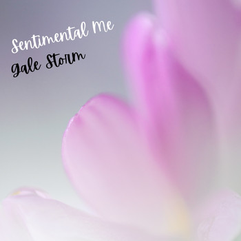 Gale Storm - Sentimental Me