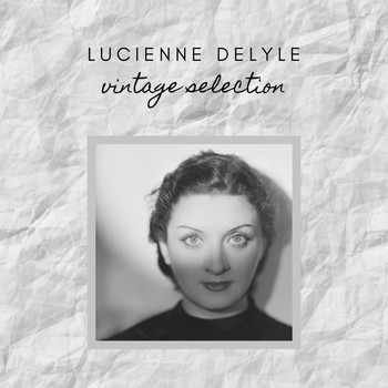 Lucienne Delyle - Lucienne Delyle - Vintage Selection