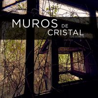 Toni Ocanya - Muros de Cristal