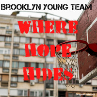 Brooklyn Young Team - Where Hope Hides
