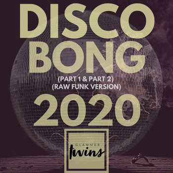 Glammer Twins - Disco Bong 2020