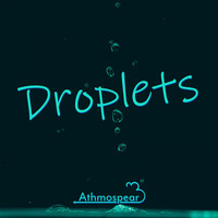 Athmospear - Droplets