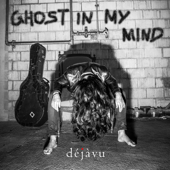 déjàvu - Ghost in My Mind