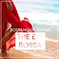 The Big Bossa - Bossanova Dinner