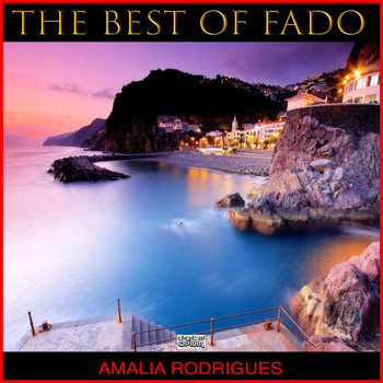 Amalia Rodrigues - The Best of Fado