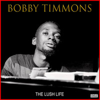 Bobby Timmons - The Lush Life