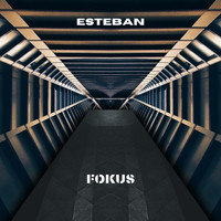 Esteban - Fokus (Explicit)