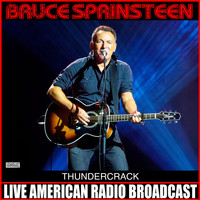 Bruce Springsteen - Thundercrack (Live)