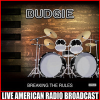 Budgie - Breaking The Rules (Live)