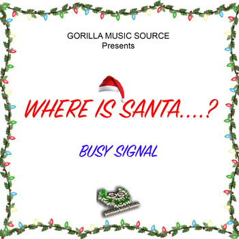 Busy Signal - Where Is Santa?