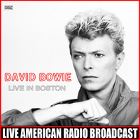 David Bowie - Live In Boston (Live)