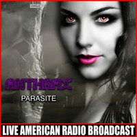 Anthrax - Parasite (Live [Explicit])