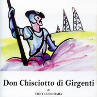 Tony Cucchiara - Don Chisciotto di Girgenti