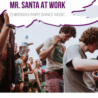 Tech Riizmo - Mr. Santa At Work - Christmas Party Dance Music