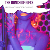 DJ Duke - The Bunch Of Gifts - Perfect Dance Music For Christmas