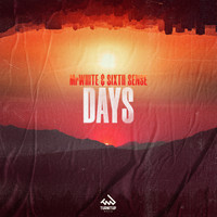MrWhite & Sixth Sense - Days