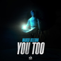 Marco Deleoni - You Too