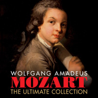 Amadeus Mozart - Wolfgang Amadeus Mozart The Ultimate Collection (WITH BONUS TRACKS)