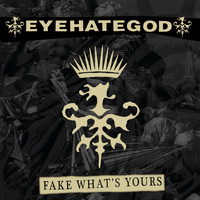 Eyehategod - Fake What's Yours