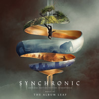 The Album Leaf - Synchronic (Original Motion Picture Soundtrack)