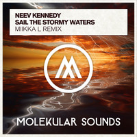 Neev Kennedy - Sail The Stormy Waters (Miikka L Remix)