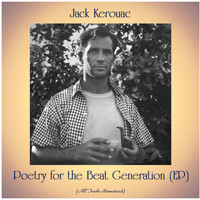 Jack Kerouac - Poetry for the Beat Generation (EP) (All Tracks Remastered)