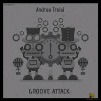 Andrea Troisi - Groove Attack