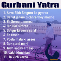 Dya Singh - Gurbani Yatra