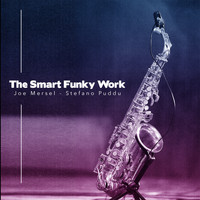 Joe Mersel, Stefano Puddu - The Smart Funky Work