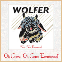 Wolfer - Oh Come, Oh Come Emmanuel