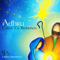 Adhru - Called to Bethlehem