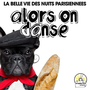 Various Artists - Alors on danse (La belle vie des nuits Parisiennees)