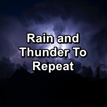 Relax - Rain and Thunder To Repeat