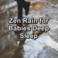 Baby Rain - Zen Rain for Babies Deep Sleep