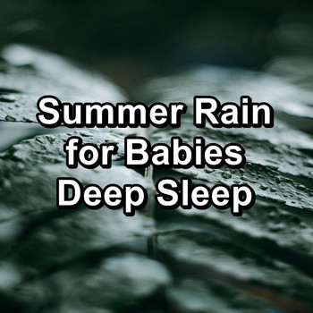 Nature and Rain - Summer Rain for Babies Deep Sleep
