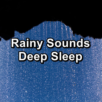 Sleep Sounds - Rainy Sounds Deep Sleep