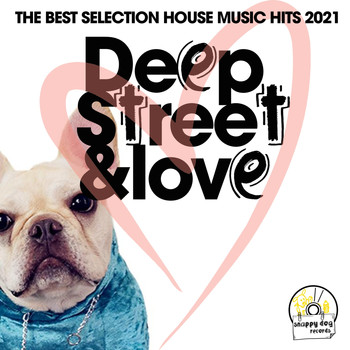 Various Artists - Deep Street & Love (The Best Selection House Music Hits 2021)