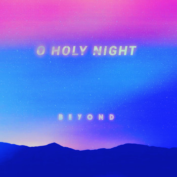Beyond - O Holy Night