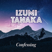 Izumi Tanaka - Confessing