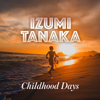 Izumi Tanaka - Childhood Days