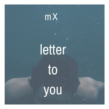 mX - Letter To You (Explicit)