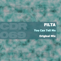 Filta - You Can Tell Me