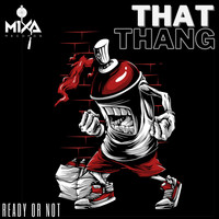 Ready or Not - That Thang