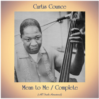 Curtis Counce - Mean to Me / Complete (All Tracks Remastered)