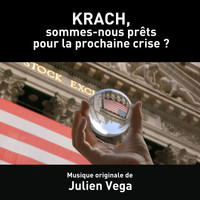 Julien Vega - Krach, sommes nous prêts pour la nouvelle crise ?