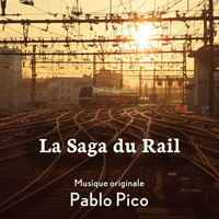 Pablo Pico - La saga du rail (Original Motion Picture Soundtrack)