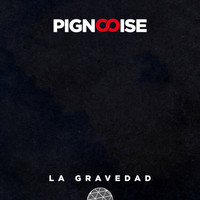 Pignoise - La Gravedad